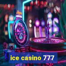 ice casino 777